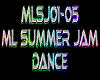 ML Summer Jam Dance 5spd