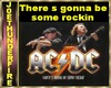 ACDC theres gonna be som