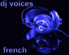 Dj voices french