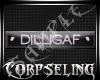 DILLIGAF Tag - Grey
