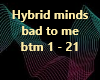 hybrid minds bad to me