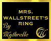 MRS WALLSTREET'S RING
