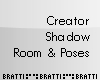 Creator Shadow Room