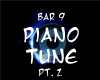 Bar 9 - Piano Tune pt.2