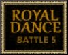 Royal Dance Battle 5