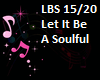 LET IT BE SOULFUL
