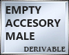 MALE EMPTY ACCESORY