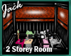 2 Storey Room