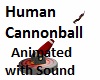 Human Cannonball w Sound