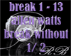 allen watts: break with1