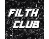 FILTH CLUB