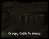 #Creepy Cabin In Woods