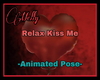 |MV| Relax Kiss Me Ani
