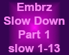 EmbrZ-Slow Down