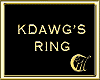 KDAWG'S RING