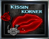 ~Kissin Korner Sign~