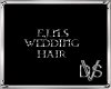 E.J.N.S WEDDING HAIR