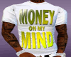 Money On My Mind Tee