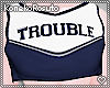 *KR* Trouble N