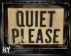 |A| Quiet Sign