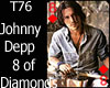 T76~J. Depp 8ofDiamonds