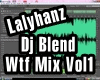 Lalyhanz Wtf mix Vol 1