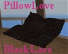 PillowLove~BlackLace~
