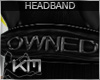 +KM+ PVC Headband OWNED