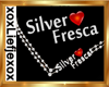 [L] Silver ♥ Fresca