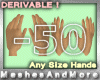 Any Hand Size - 50 %