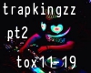 Trapkingzz-toxcity pt2