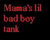 Mama's Lil bad boy tank