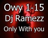 Dj Ramezz- Only With you