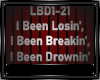 I BEEN LOSING. BREAKING.