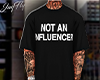 NOT A INFLUENCER TEE