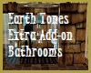 Earthtones AddOn Bath