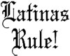 LATINAS RULE