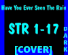 Ever Seen The Rain