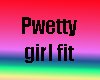 Pwetty Girl Rock Fit