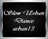 Slow Urban Dance 4