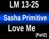 L*SashaPrimitive-Love Me