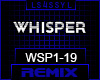 ♫ WSP - WHISPER REMIX