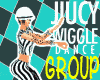 Juicy Wiggle - Group DRV