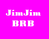 JimJimBRB+Sound Effect