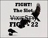 The Slot - Fight