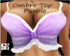 ~B~ Ombre Top Purple