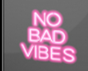 No Bad Vibes Neon
