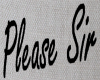 Please Sir HeadSign