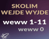 WEJDE WYJDE SKOLIM