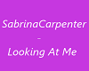 Looking At Me - SabrinaC